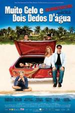 Watch Muito Gelo e Dois Dedos D'Água 0123movies
