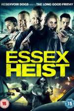 Watch Essex Heist 0123movies