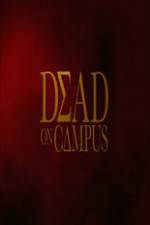 Watch Dead on Campus 0123movies