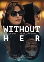 Watch Without Her 0123movies
