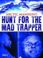 Watch Arctic Manhunt: Hunt for the Mad Trapper 0123movies