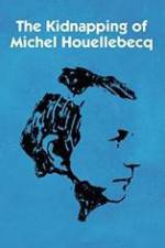 Watch L'enl�vement de Michel Houellebecq 0123movies