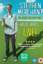 Watch Stephen Merchant: Hello Ladies 0123movies