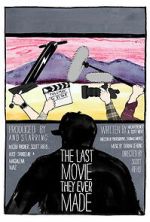 Watch The Last Movie They Ever Made 0123movies