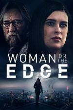 Watch Woman on the Edge 0123movies