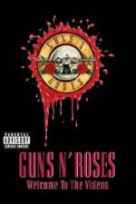 Watch Guns N' Roses Welcome to the Videos 0123movies