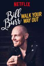 Watch Bill Burr: Walk Your Way Out 0123movies