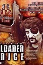 Watch Loaded Dice 0123movies