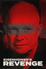 Watch Eisenhower\'s Revenge 0123movies