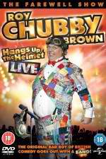 Watch Roy Chubby Brown Hangs Up the Helmet 0123movies