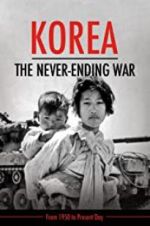 Watch Korea: The Never-Ending War 0123movies