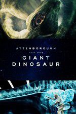 Watch Attenborough and the Giant Dinosaur 0123movies