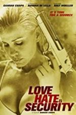 Watch Love, Hate & Security 0123movies
