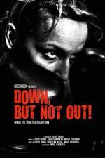 Watch Down, But Not Out! 0123movies