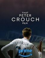 Watch That Peter Crouch Film 0123movies