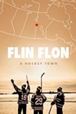 Watch Flin Flon: A Hockey Town 0123movies
