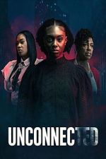 Watch Unconnected 0123movies