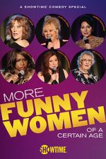 Watch More Funny Women of a Certain Age (TV Special 2020) 0123movies