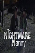 Watch The Nightmare Nanny 0123movies
