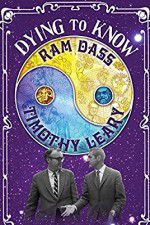 Watch Dying to Know: Ram Dass & Timothy Leary 0123movies