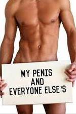 Watch My Penis and Everyone Else's 0123movies