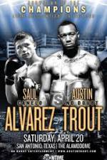 Watch Austin Trout and Saul �Canelo� Alvarez 0123movies