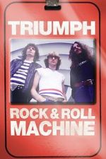 Watch Triumph: Rock & Roll Machine 0123movies