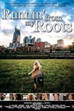 Watch Runnin\' from My Roots 0123movies