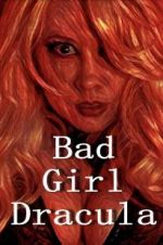 Watch Bad Girl Dracula 0123movies
