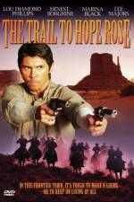 Watch The Trail to Hope Rose 0123movies
