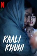 Watch Kaali Khuhi 0123movies