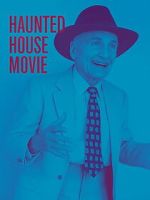 Watch Haunted House Movie 0123movies