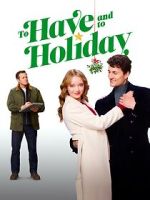 Watch To Have and to Holiday 0123movies