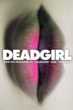 Watch Deadgirl 0123movies