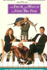 Watch The Favour, the Watch and the Very Big Fish 0123movies