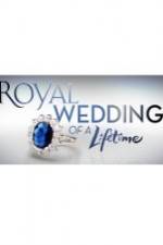 Watch Royal Wedding of a Lifetime 0123movies