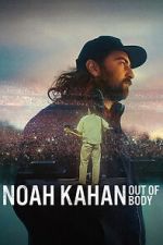 Watch Noah Kahan: Out of Body 0123movies