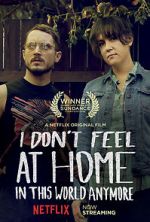 Watch I Don\'t Feel at Home in This World Anymore. 0123movies