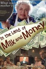 Watch In the Land of Milk and Money 0123movies