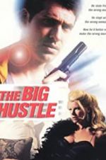 Watch The Big Hustle 0123movies