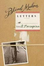 Watch Blind Melon's Letters from a Porcupine 0123movies