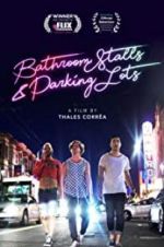 Watch Bathroom Stalls & Parking Lots 0123movies