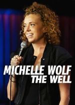 Watch Michelle Wolf: The Well (TV Special 2025) 0123movies