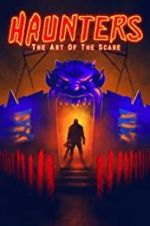 Watch Haunters: The Art of the Scare 0123movies