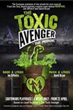 Watch The Toxic Avenger: The Musical 0123movies