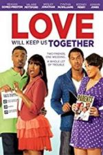 Watch Love Will Keep Us Together 0123movies