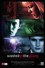 Watch Wasted on the Young 0123movies