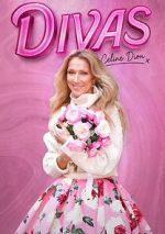 Watch Divas : Celine Dion 0123movies