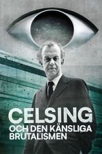 Watch Celsing och den känsliga brutalismen 0123movies