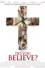 Watch Do You Believe? 0123movies